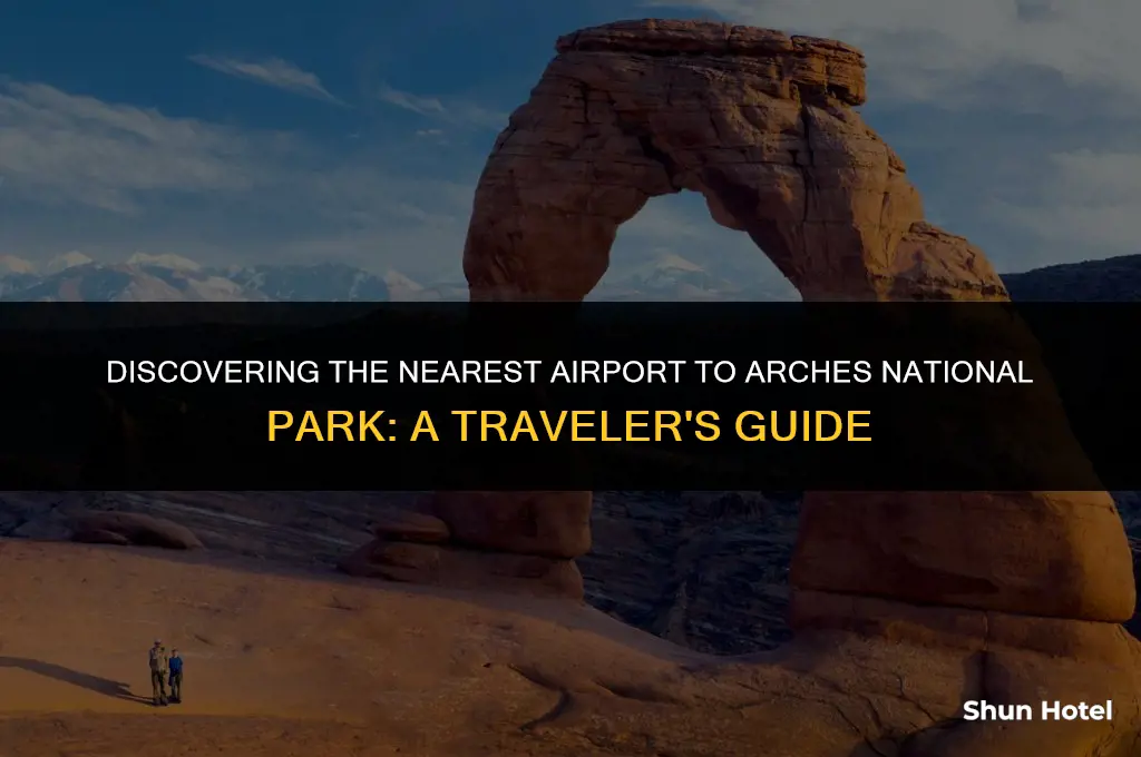 what airport is closest to arches national park