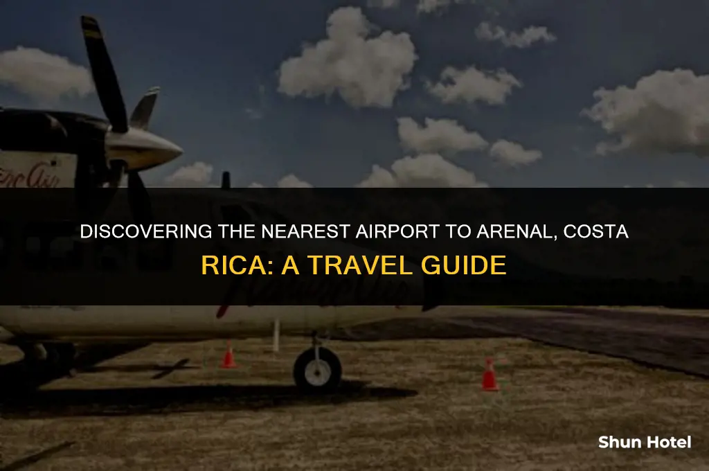 what airport is closest to arenal costa rica