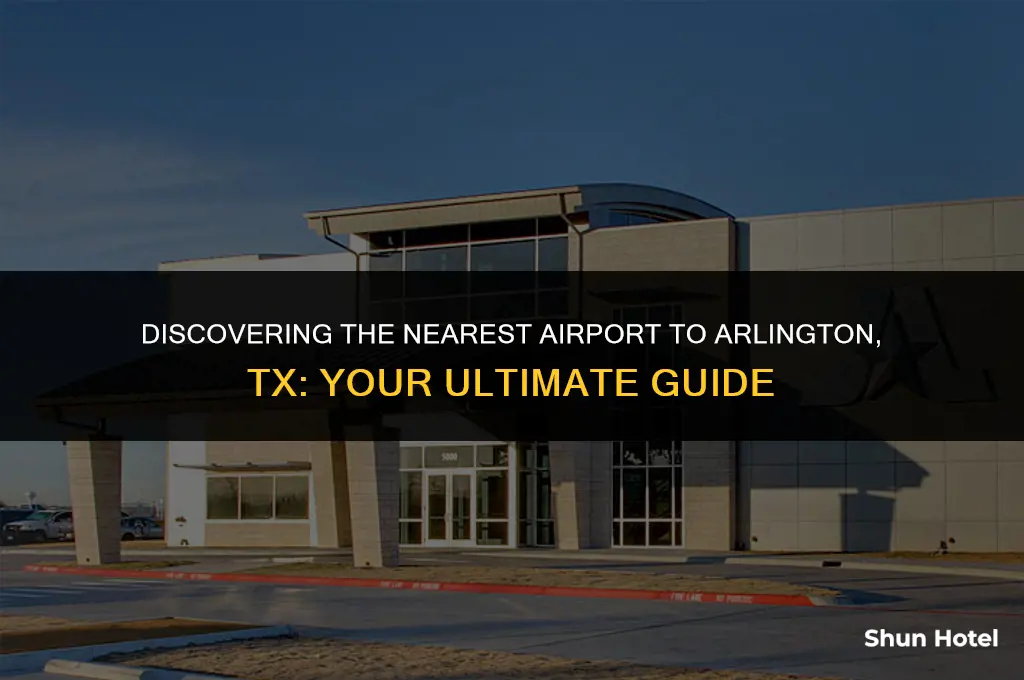 what airport is closest to arlington tx