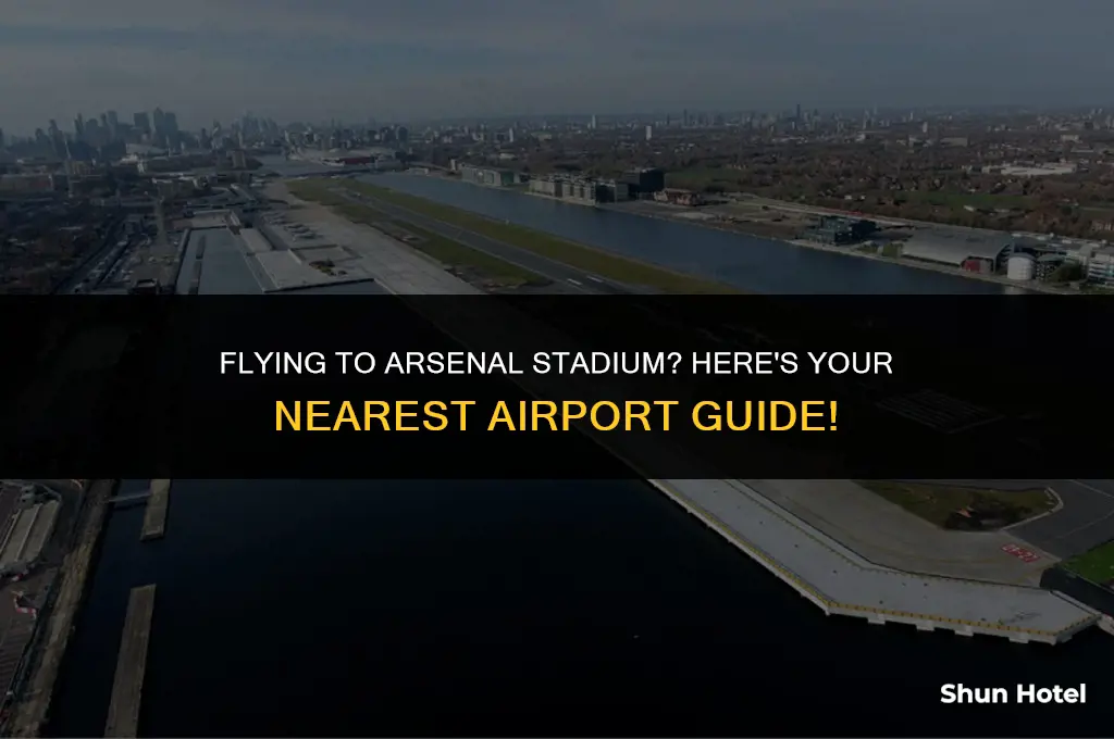 what airport is closest to arsenal stadium