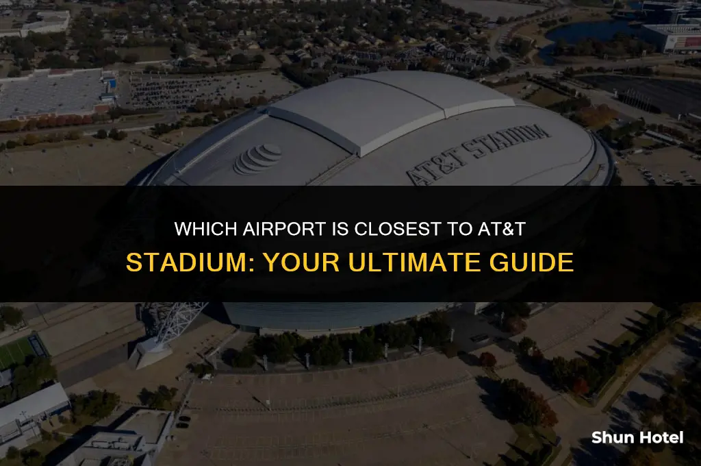 what airport is closest to at&t stadium