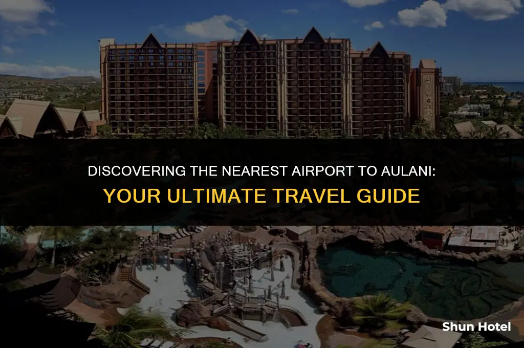 what airport is closest to aulani