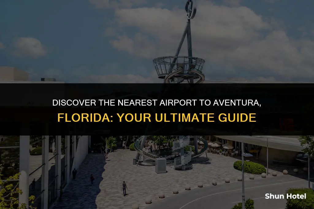 what airport is closest to aventura florida