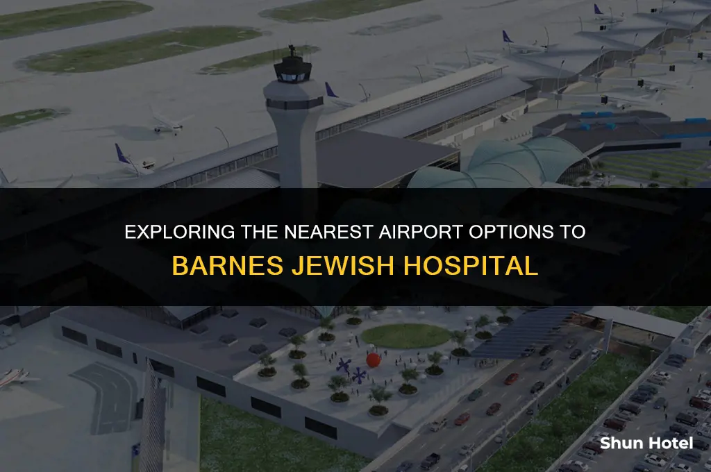 what airport is closest to barns jewish hospital