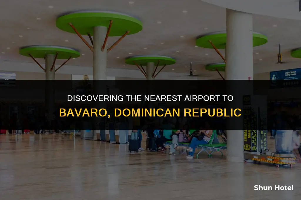 what airport is closest to bavaro dominican republic