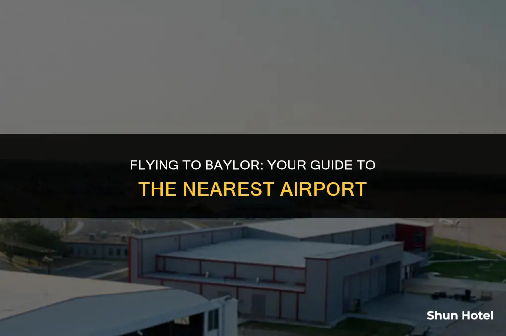 what airport is closest to baylor university