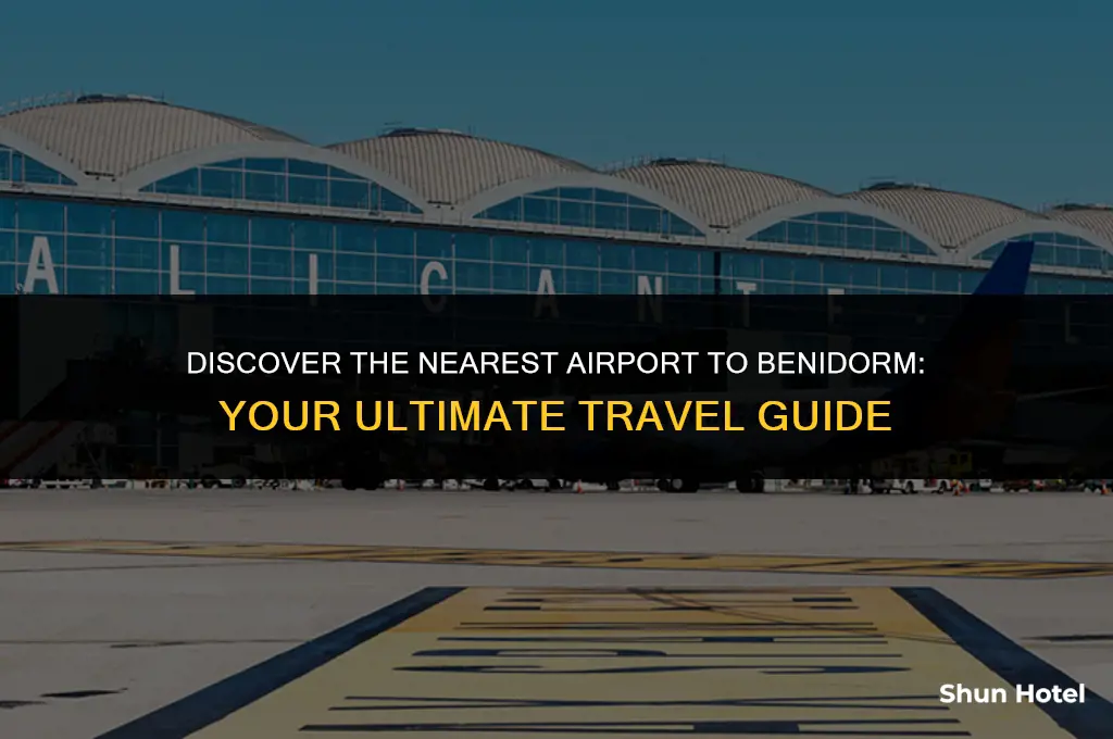 what airport is closest to benidorm