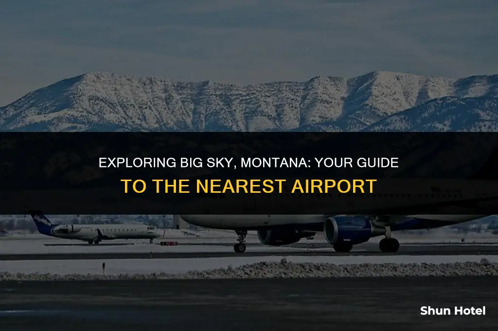 what airport is closest to big sky montana