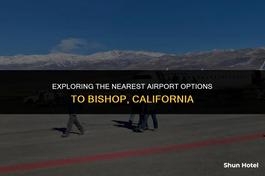 what airport is closest to bishop ca