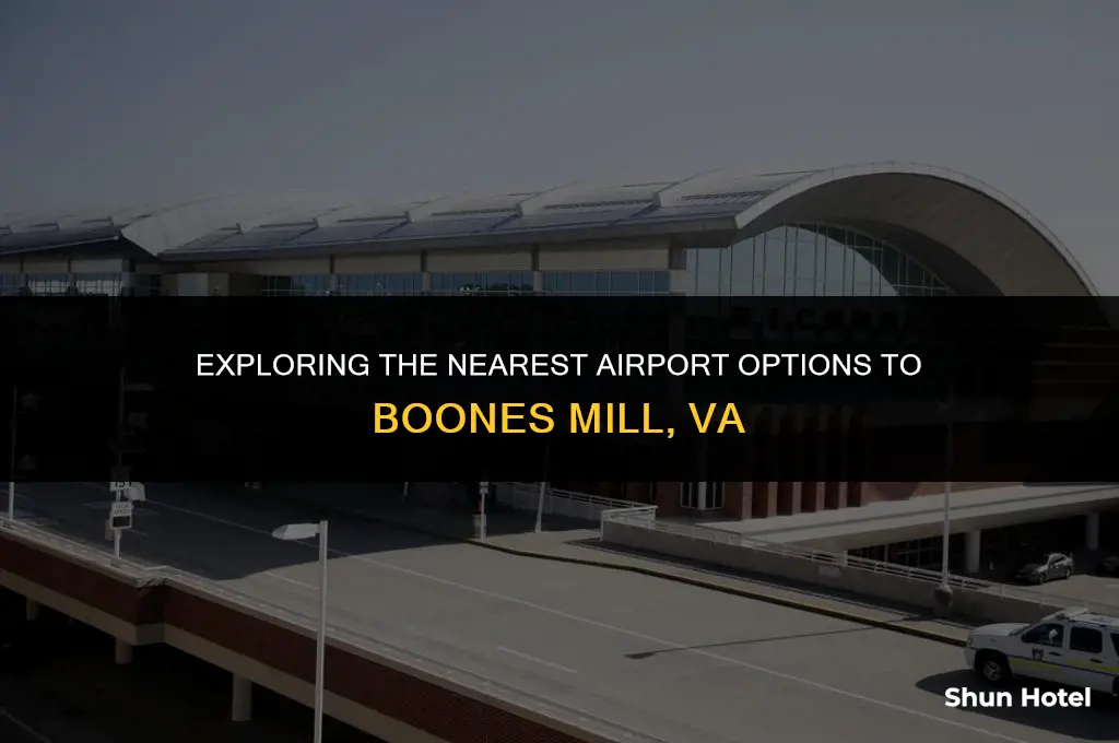 what airport is closest to boones mill va