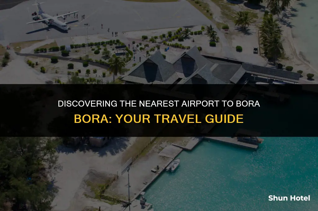 what airport is closest to bora bora