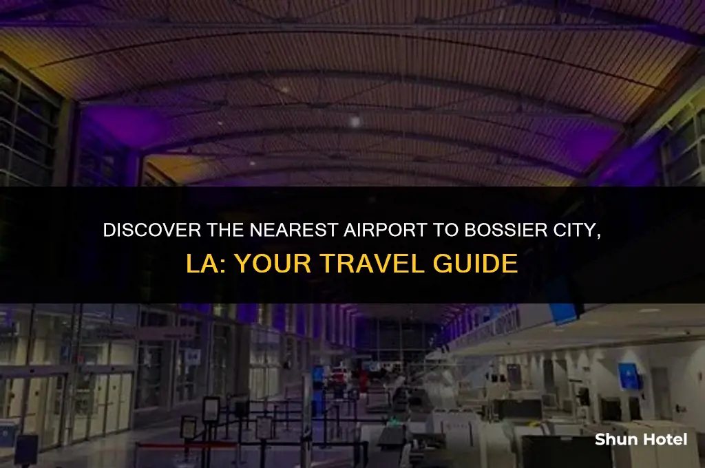 what airport is closest to bossier city la
