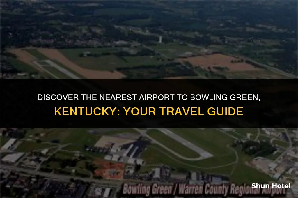 what airport is closest to bowling green kentucky