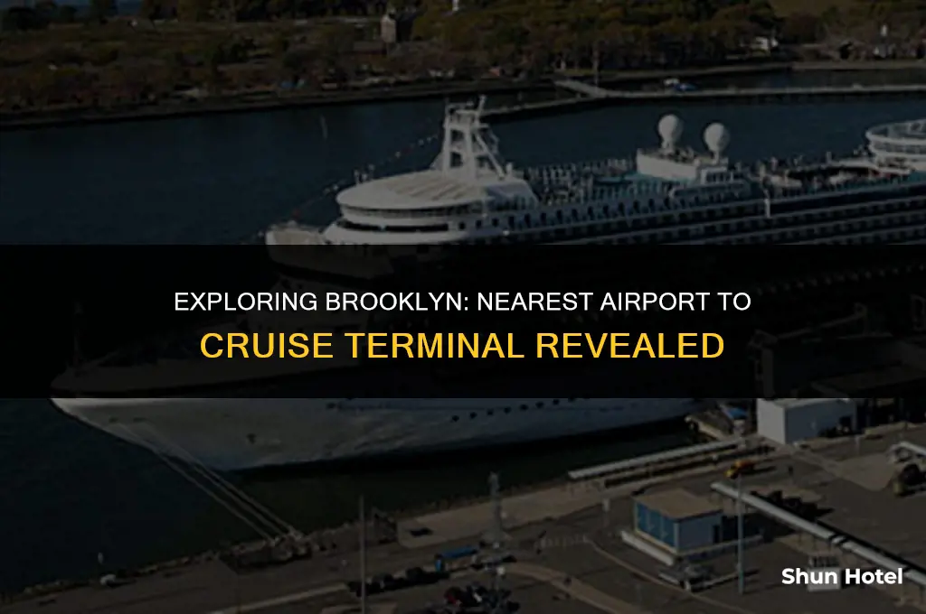 what airport is closest to brooklyn cruise terminal
