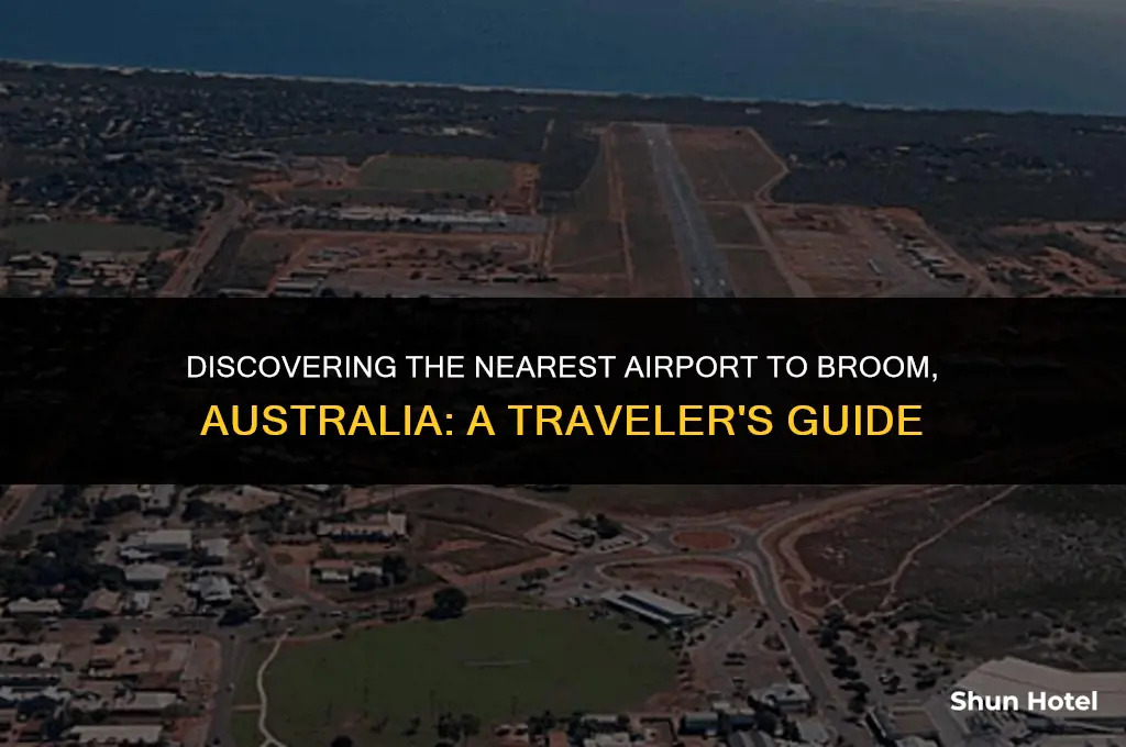 what airport is closest to broom australia