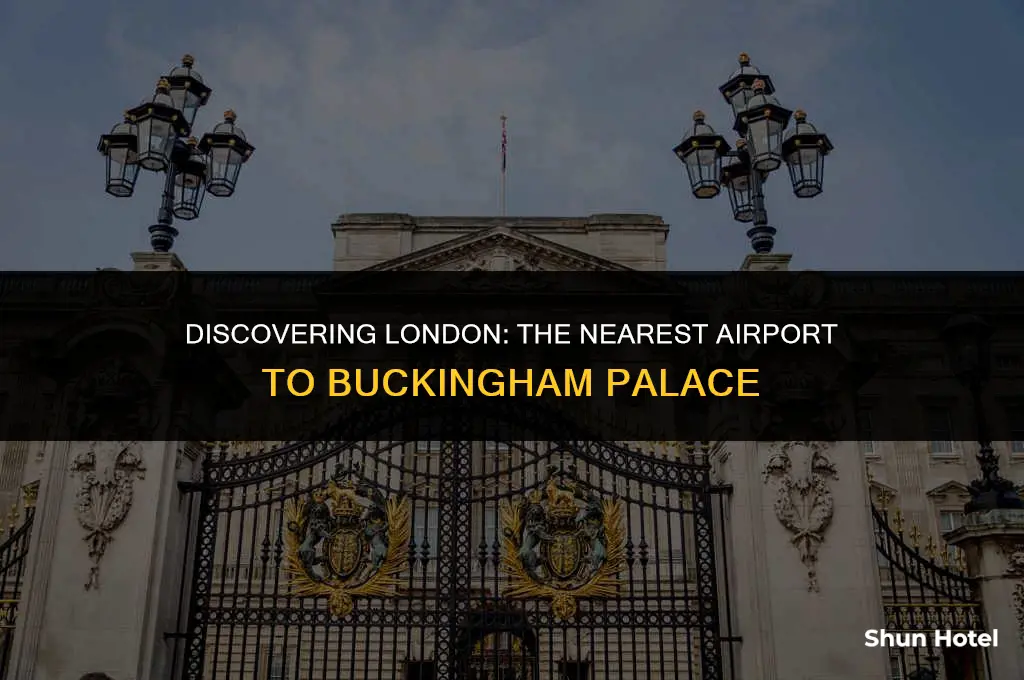what airport is closest to buckingham palace