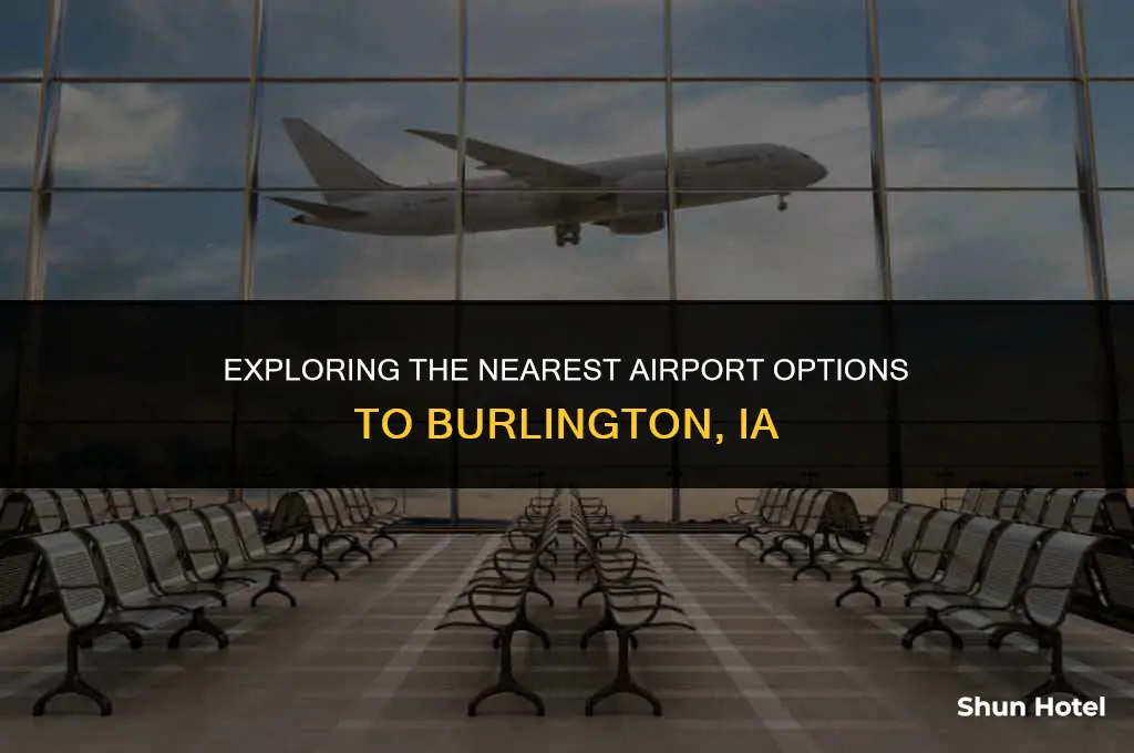 what airport is closest to burlington ia