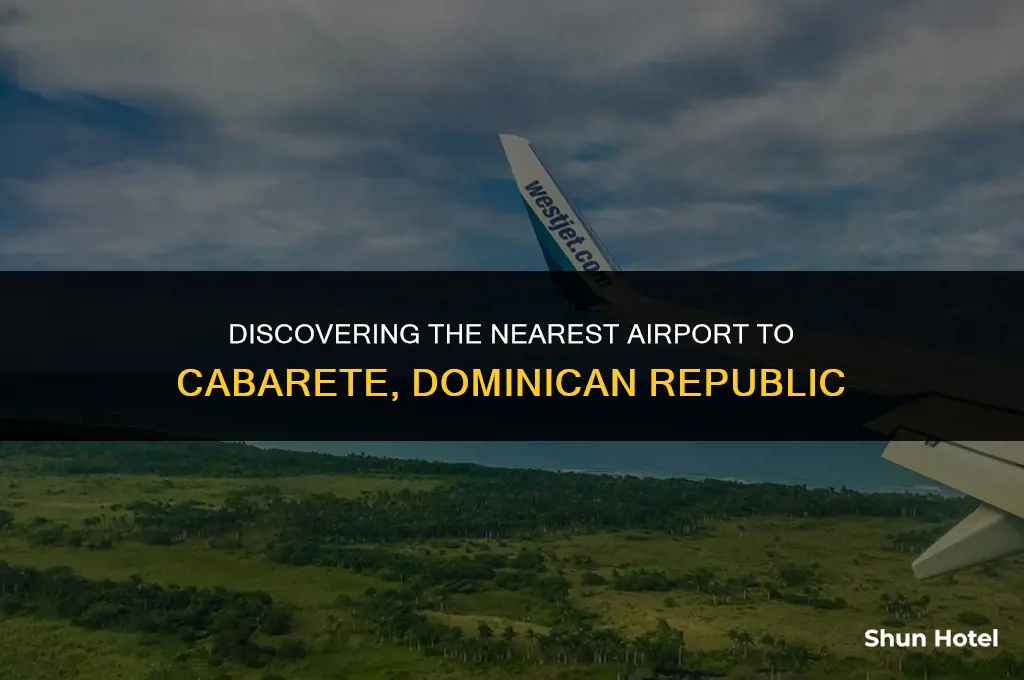 what airport is closest to cabarete dominican republic