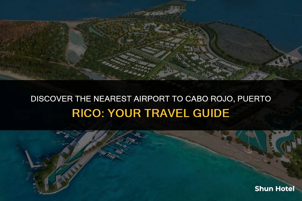 what airport is closest to cabo rojo puerto rico