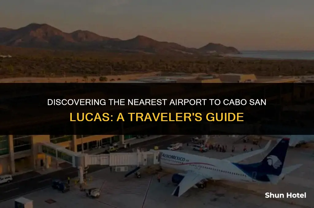 what airport is closest to cabo san lucas
