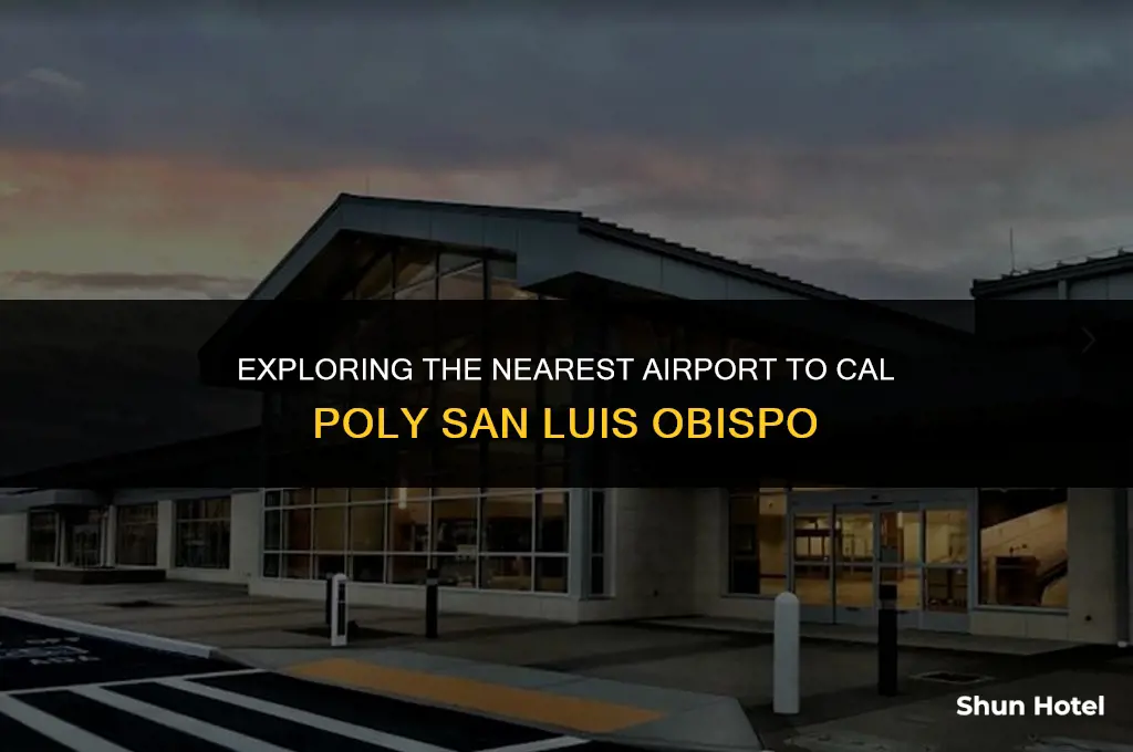 what airport is closest to cal poly san luis obispo