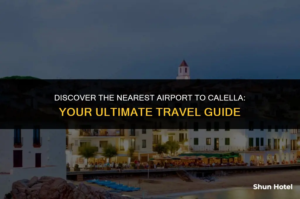 what airport is closest to calella