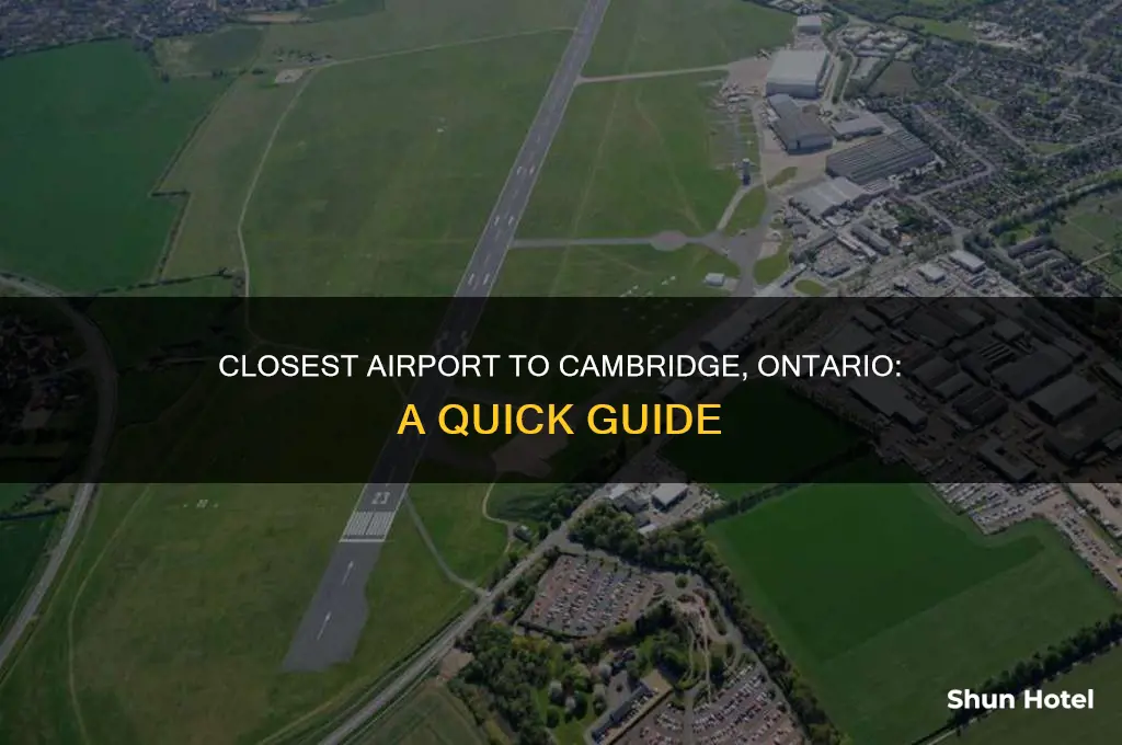 what airport is closest to cambridge ontario canada