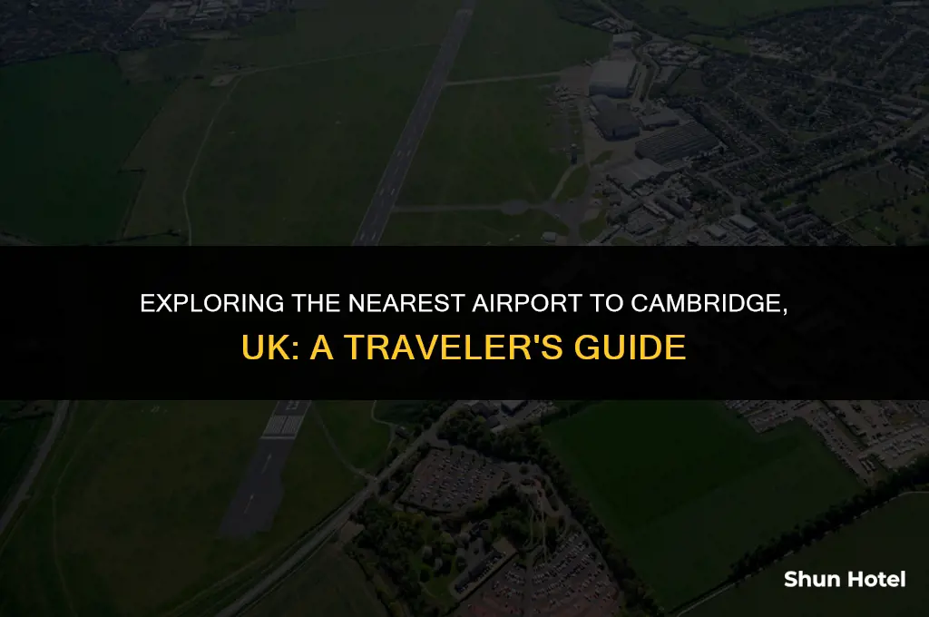 what airport is closest to cambridge uk
