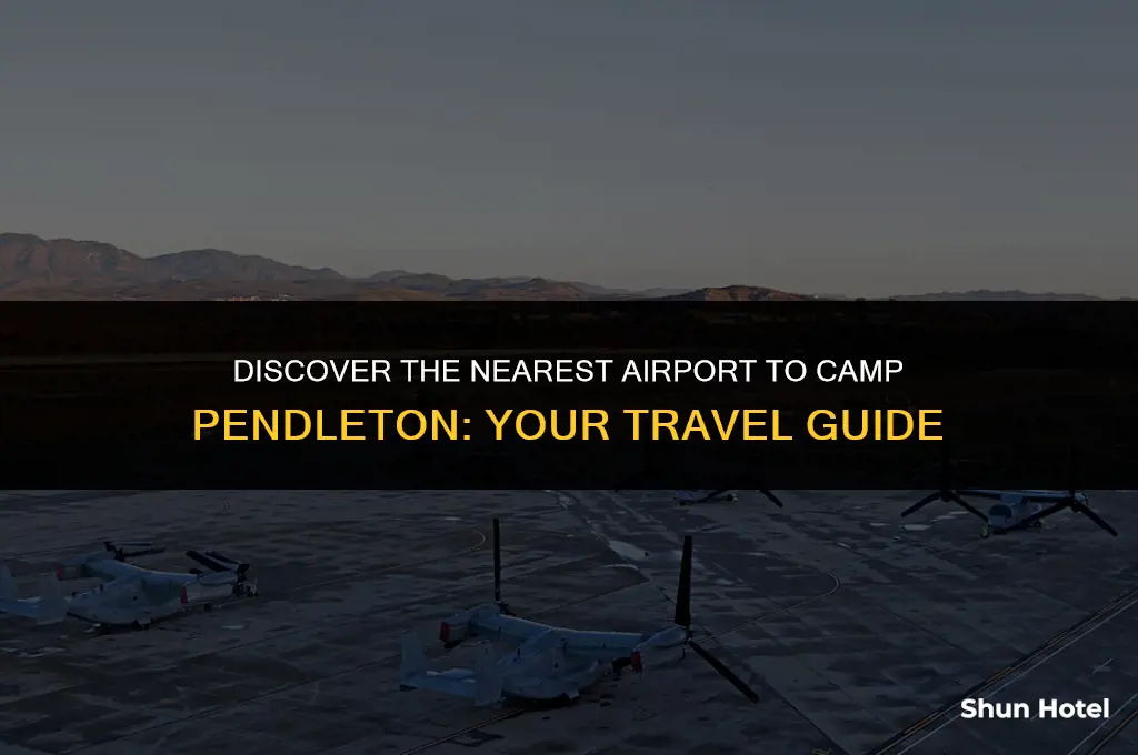 what airport is closest to camp pendleton