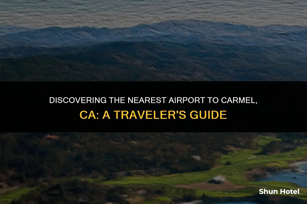 what airport is closest to carmel ca
