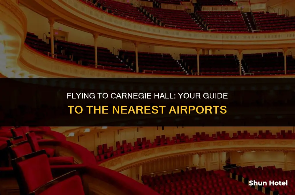 what airport is closest to carnegie hall