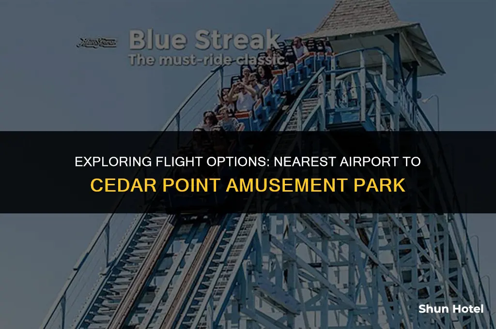 what airport is closest to cedar point amusement park