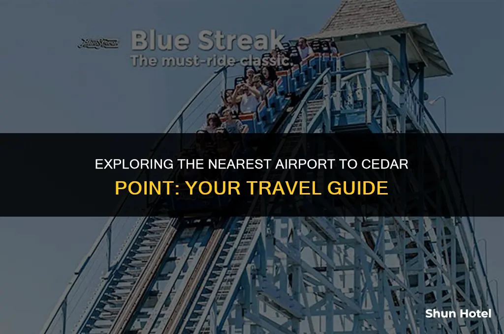 what airport is closest to cedar point