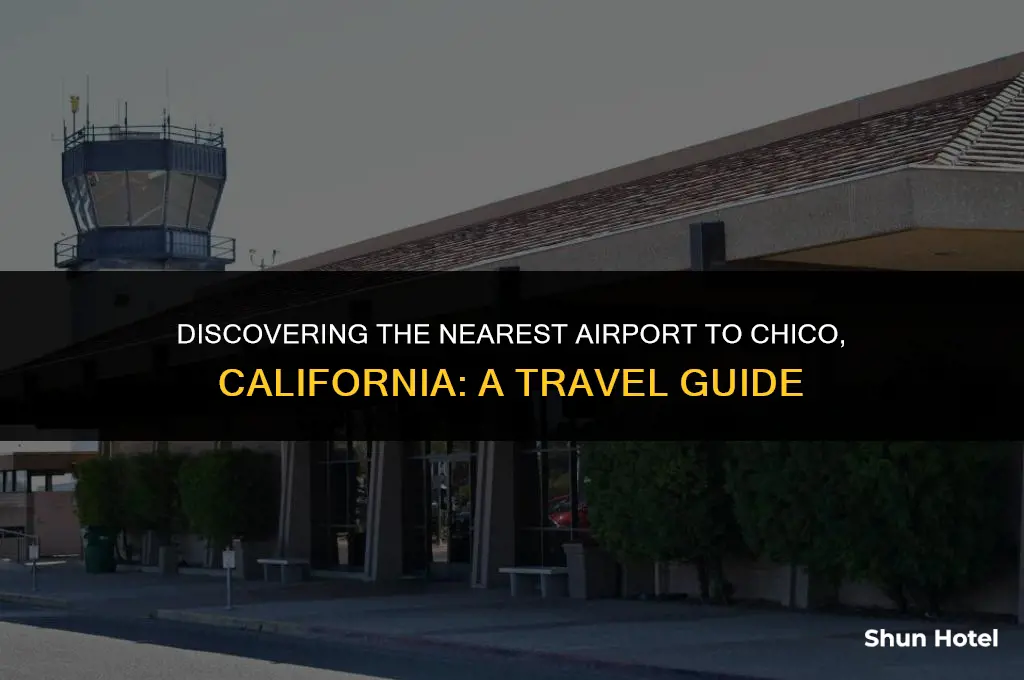 what airport is closest to chico california