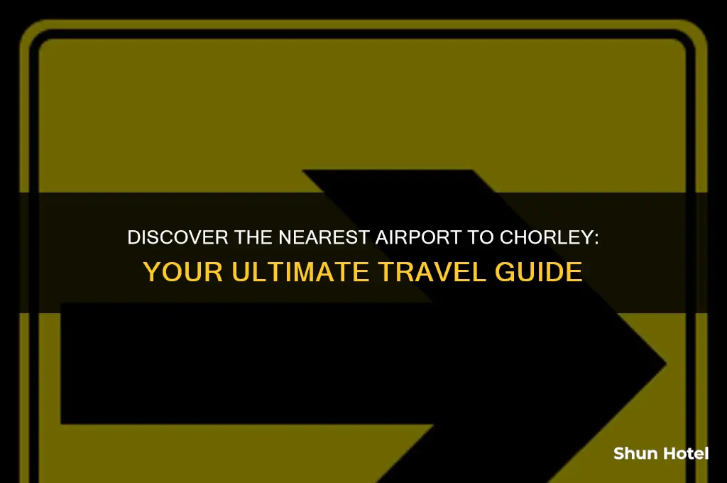 what airport is closest to chorley