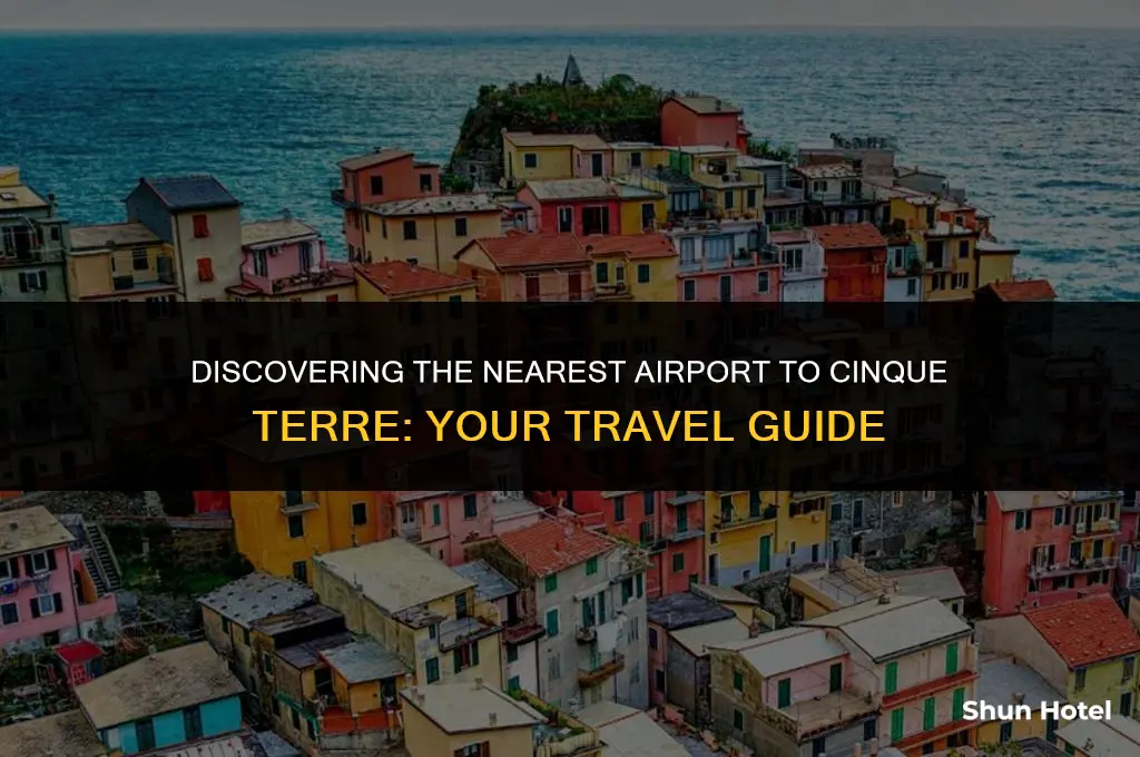what airport is closest to cinque terre