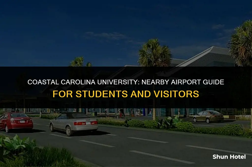what airport is closest to coastal carolina university
