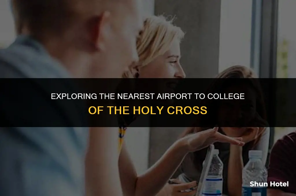 what airport is closest to college of the holy cross