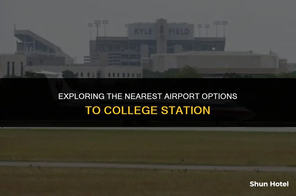what airport is closest to college station