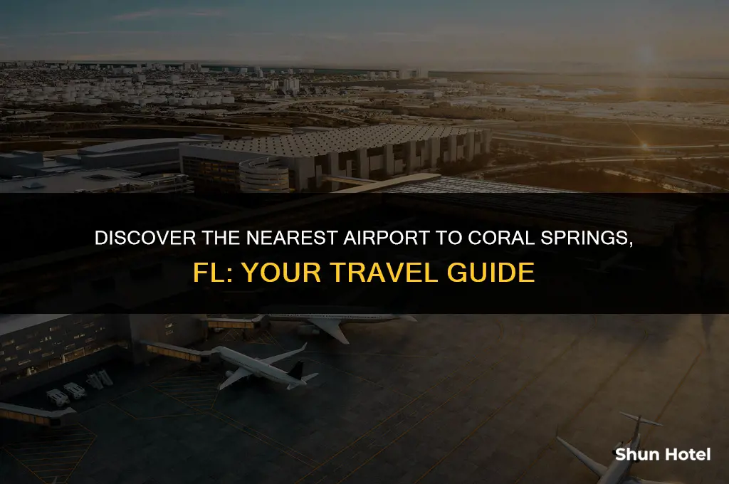what airport is closest to coral springs fl