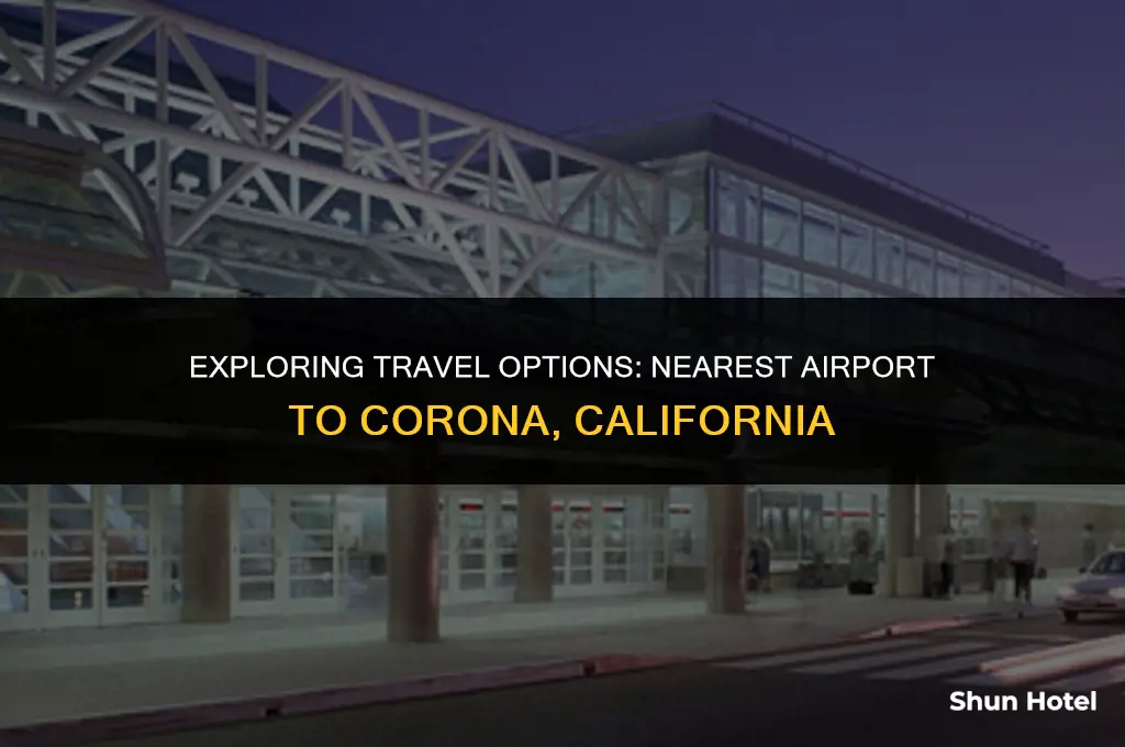 what airport is closest to corona ca