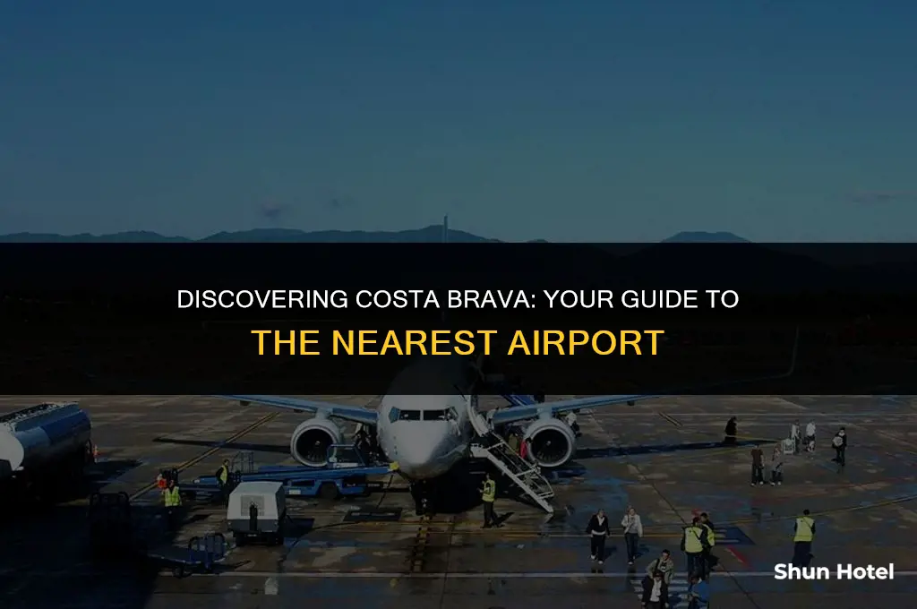 what airport is closest to costa brava