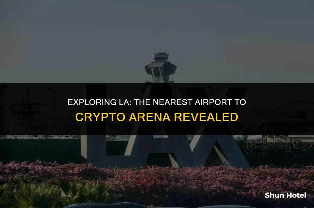 what airport is closest to crypto arena