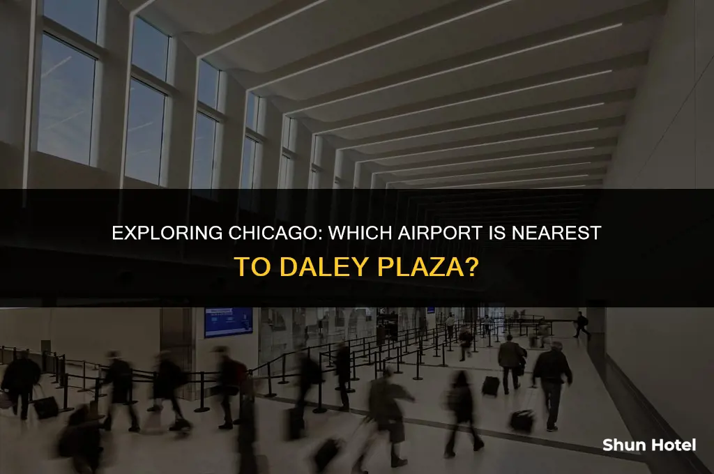 what airport is closest to daley plaza chicago