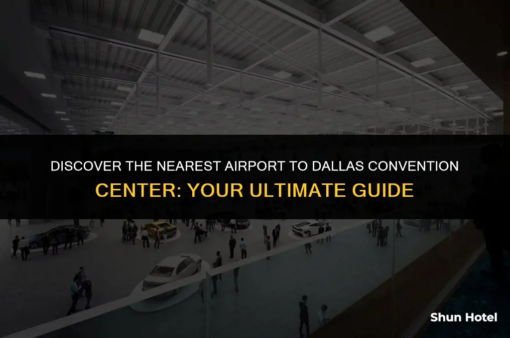 what airport is closest to dallas convention center