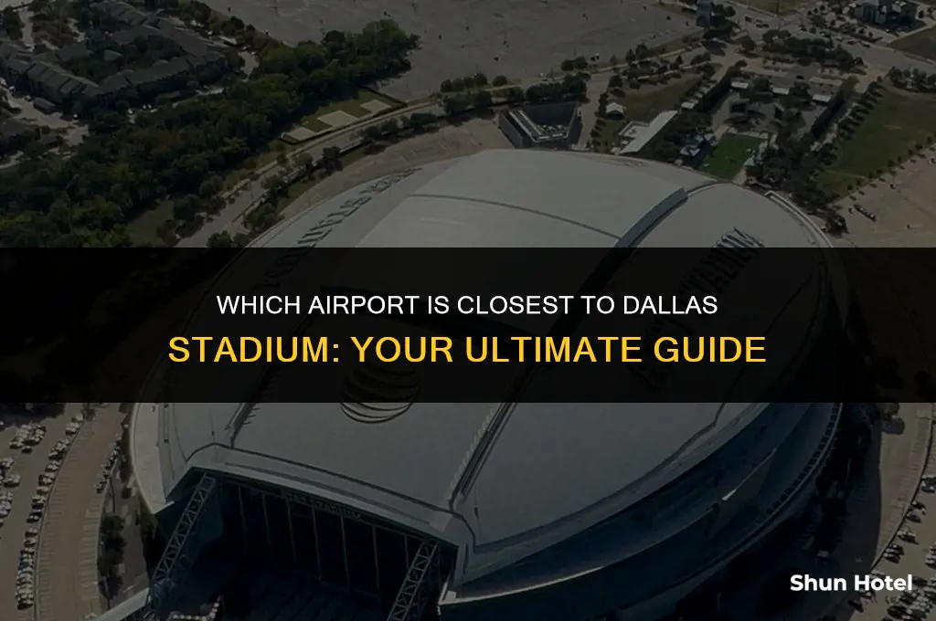 what airport is closest to dallas stadium