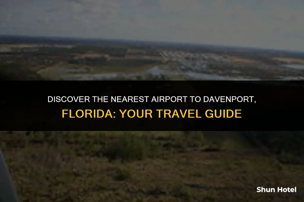what airport is closest to davenport florida