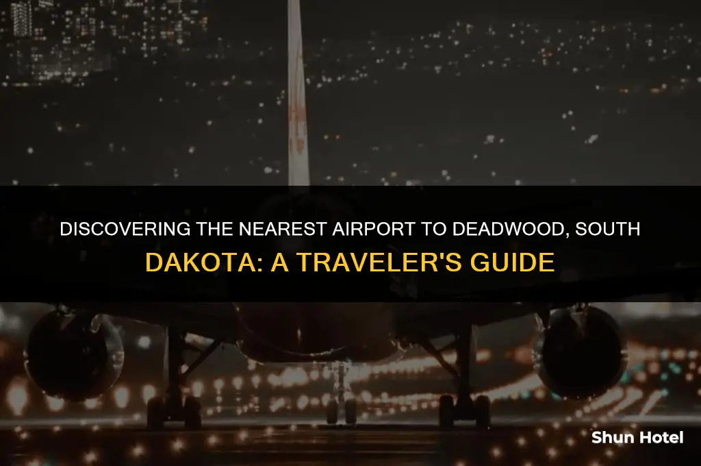 what airport is closest to deadwood south dakota