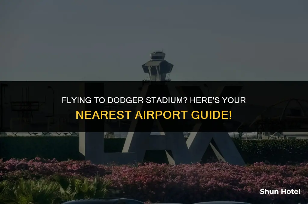 what airport is closest to dodger stadium
