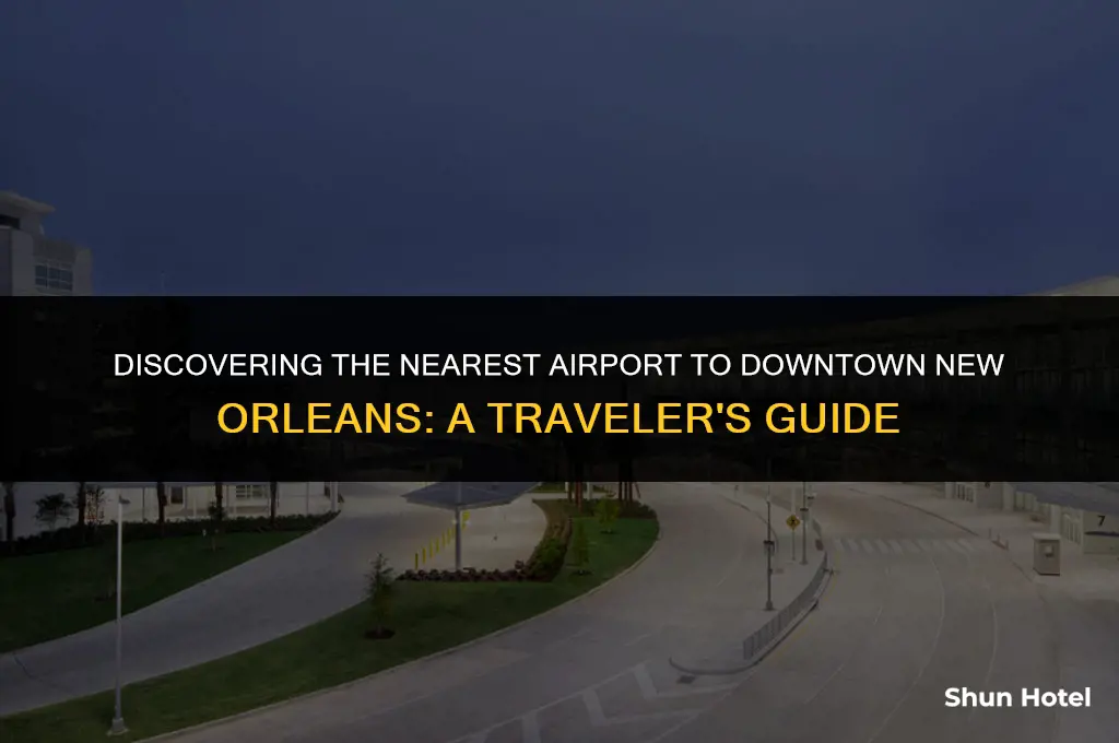 what airport is closest to down town new orleans